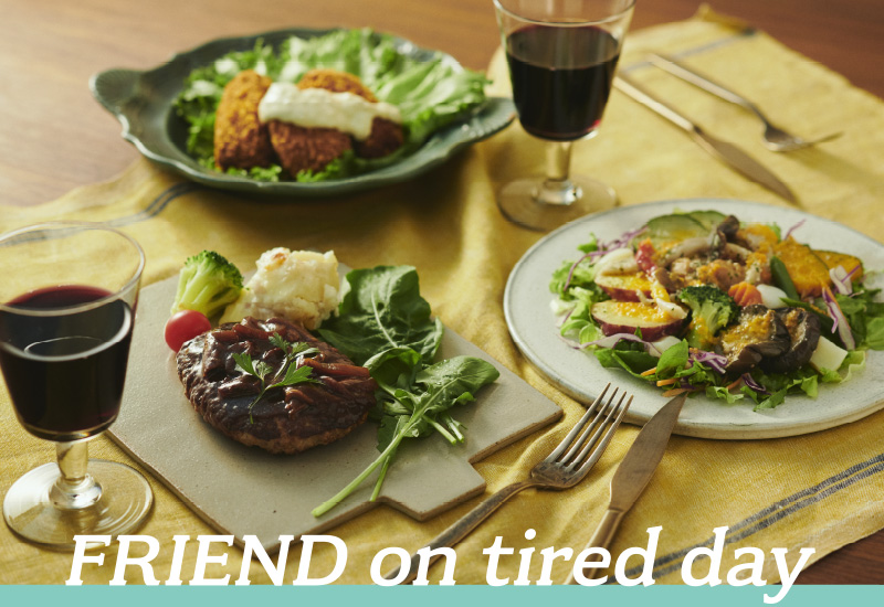 FRIEND on tired day