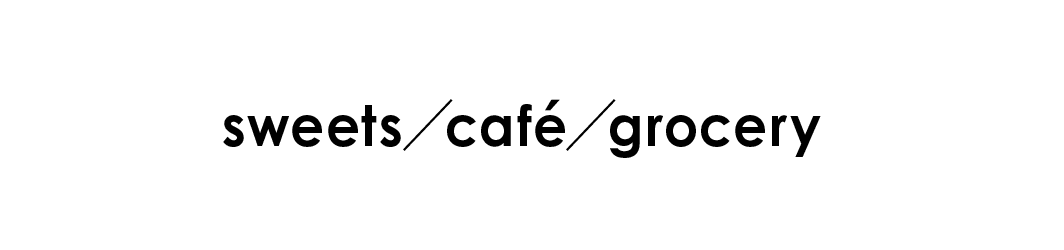 sweets／café／grocery
