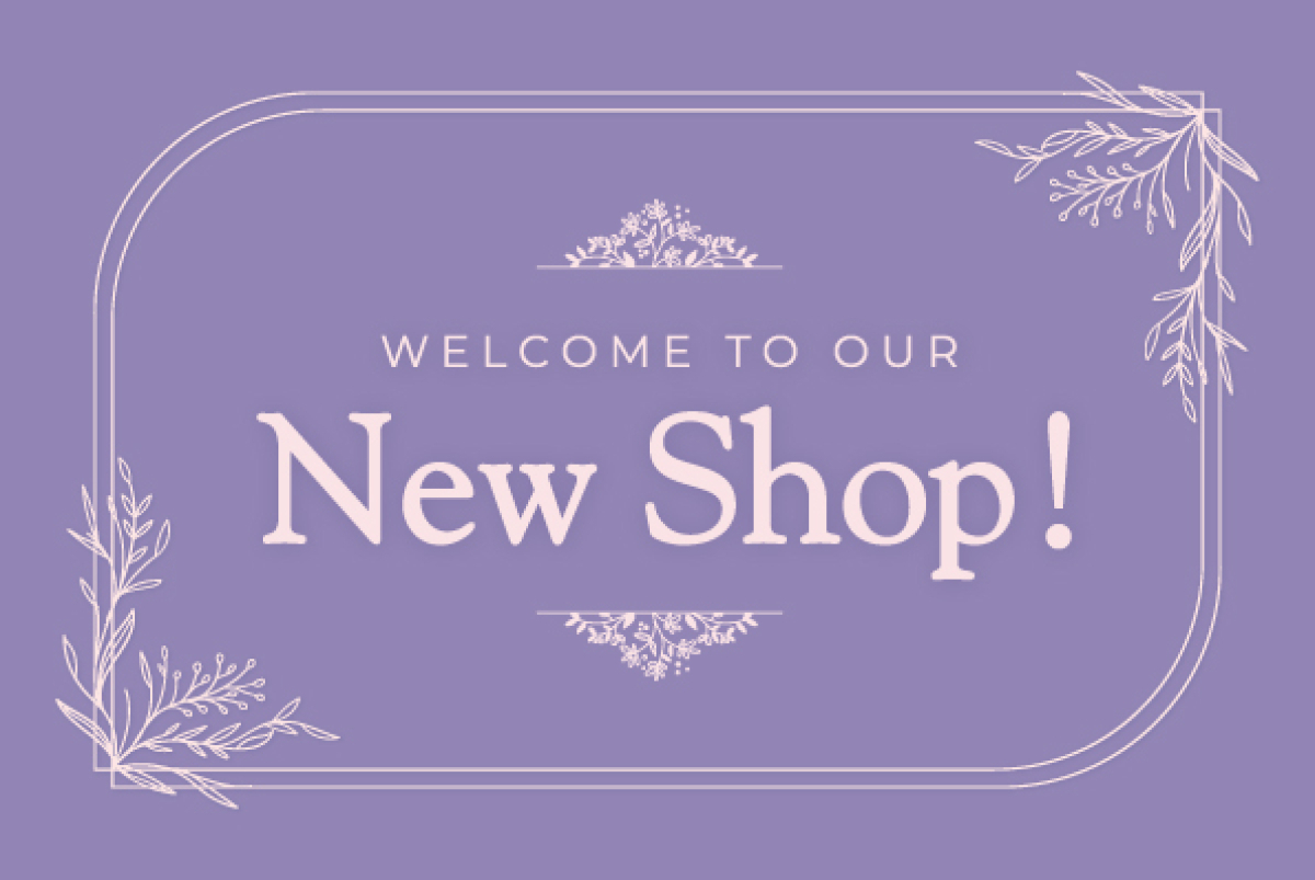 WELCOME TO OUR　New Shop!