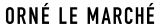 オルネ ル マルシェ