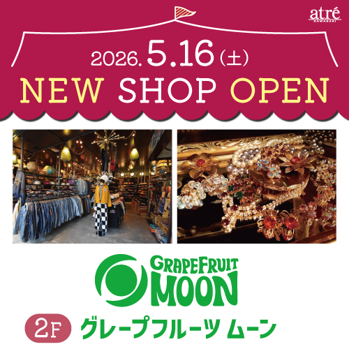 ★NEW  OPENショップ★『GRAPEFRUIT MOON(グレープフルーツムーン)』
