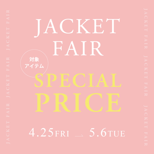 ⭐︎★Jacket Fair★⭐︎ 6階AIMER★⭐︎