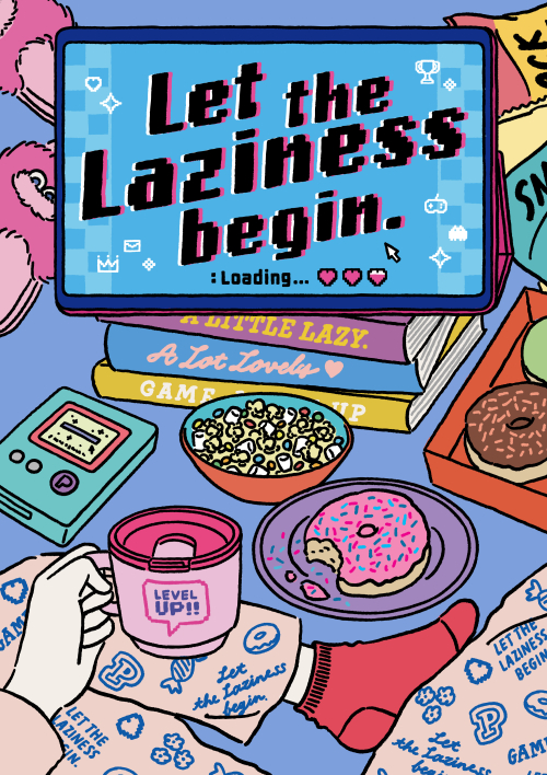「Let the Laziness begin.」