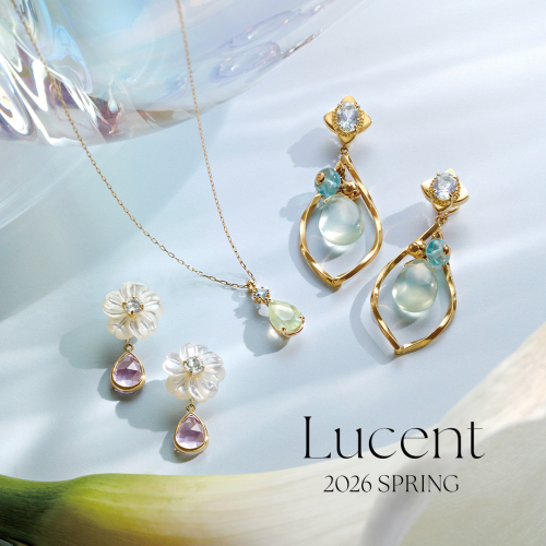 2026 Spring Collection 『Lucent』発売中🪞🫧