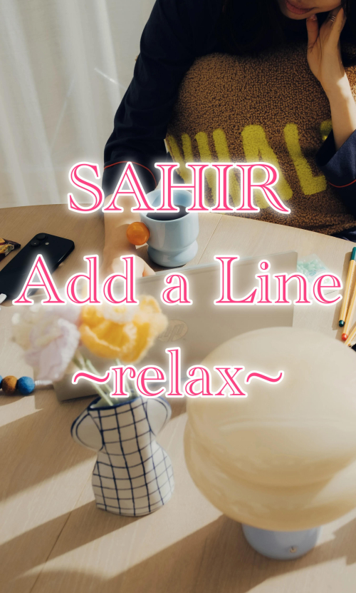 SAHIR Add a Line ~relax~