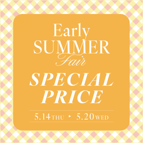 ⭐︎★Early SUMMER FAIR★⭐︎ 6階AIMER★⭐︎