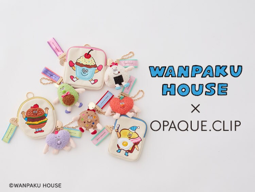 WANPAKU HOUSE×OPAQUE.CLIP
